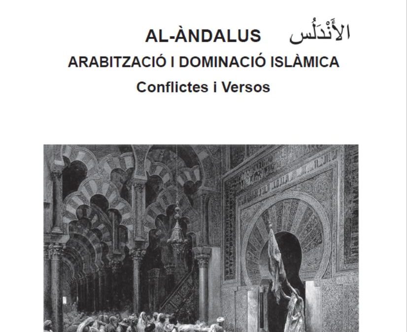 Al-Àndalus, arabitzaciò i dominació islàmica. Conflictes i versos